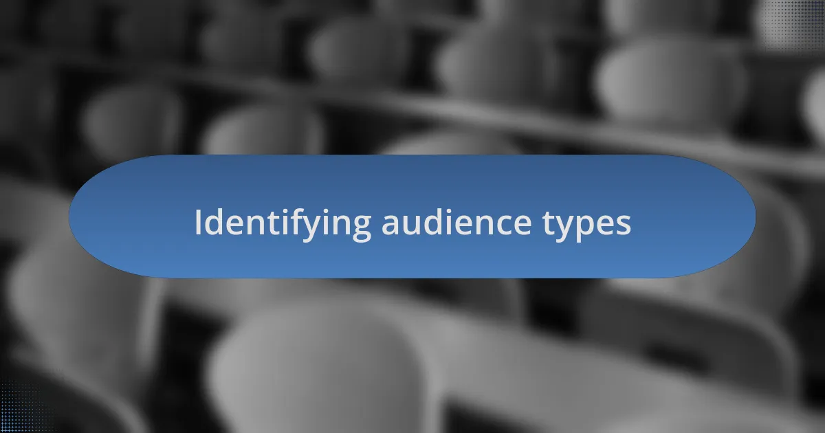 Identifying audience types
