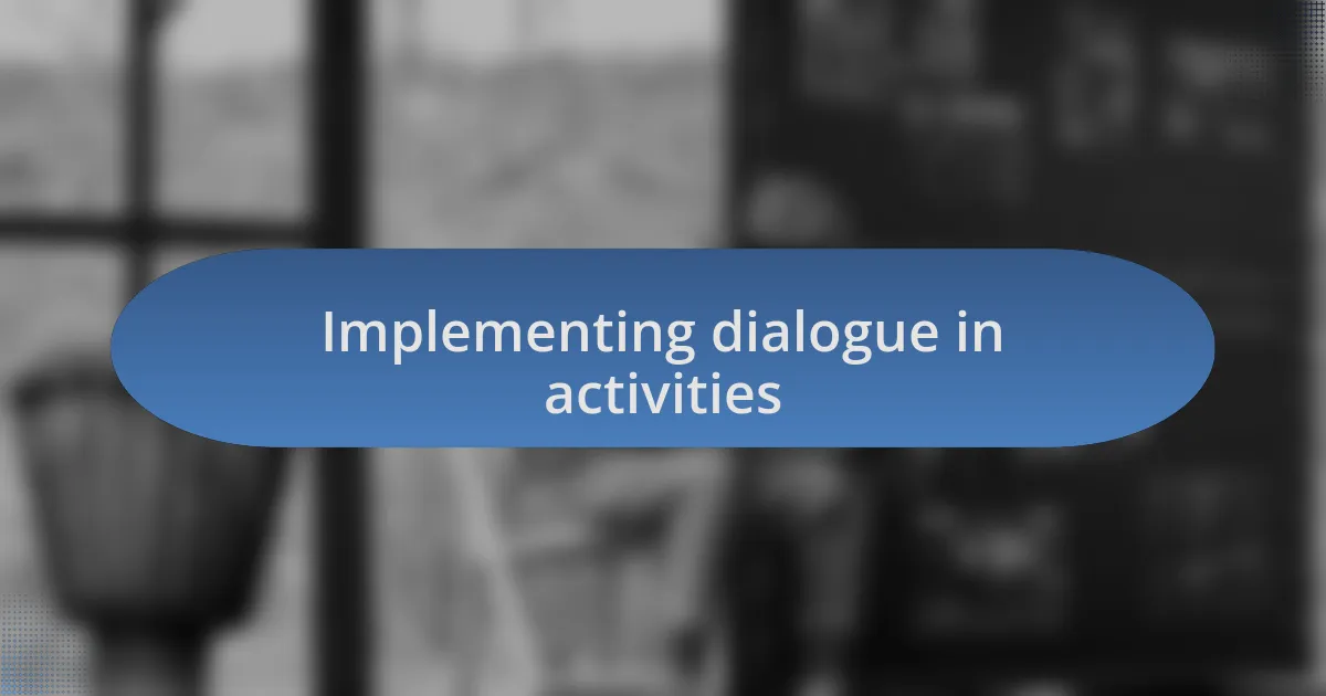 Implementing dialogue in activities