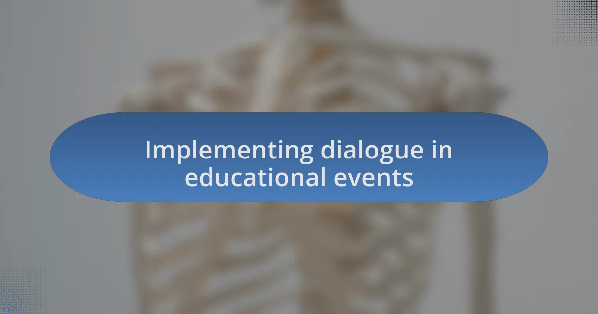 Implementing dialogue in educational events