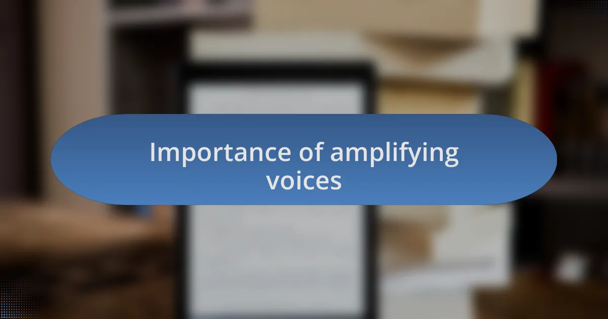 Importance of amplifying voices