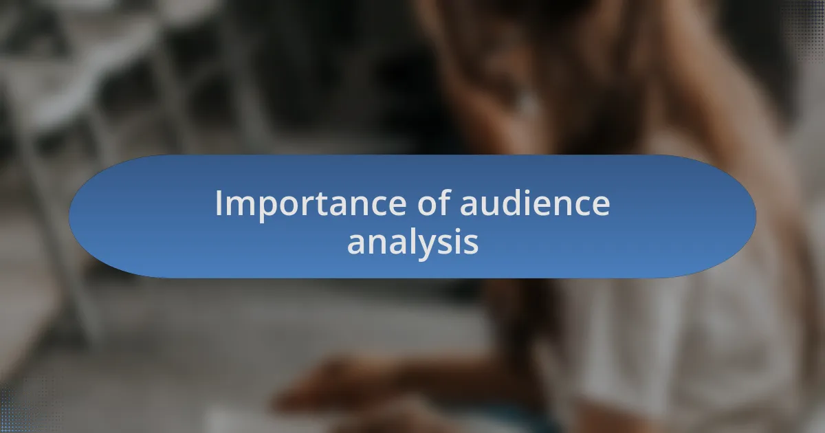 Importance of audience analysis