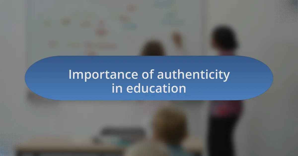 Importance of authenticity in education