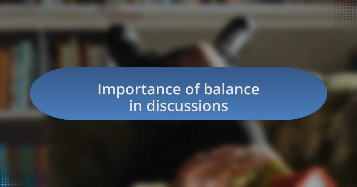 Importance of balance in discussions