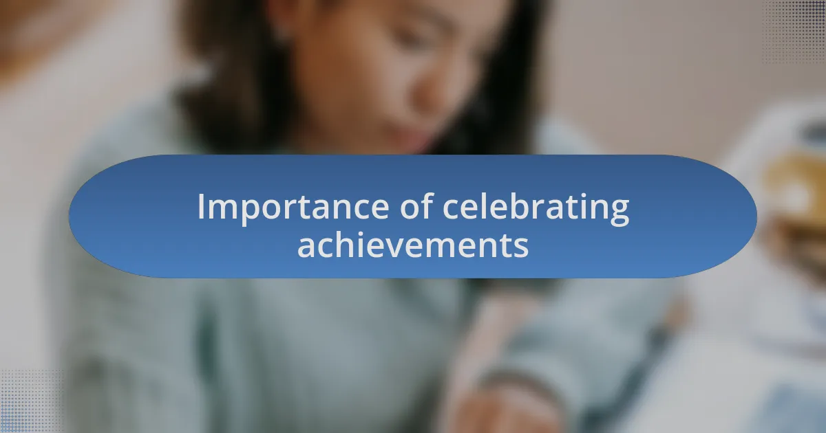 Importance of celebrating achievements