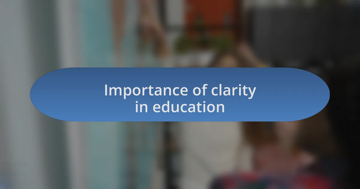 Importance of clarity in education
