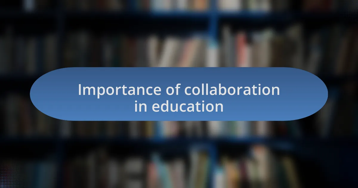 Importance of collaboration in education
