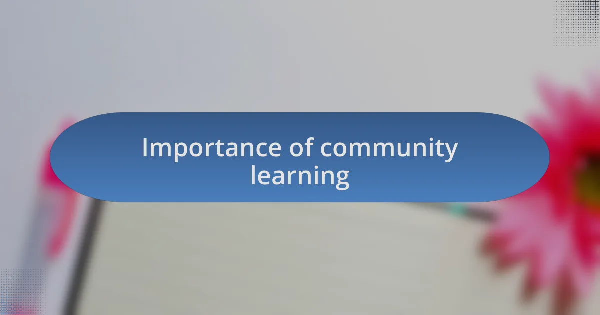 Importance of community learning