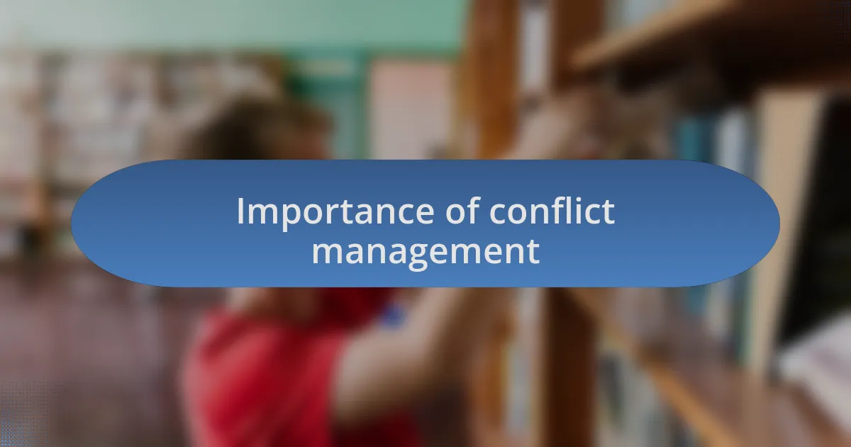 Importance of conflict management