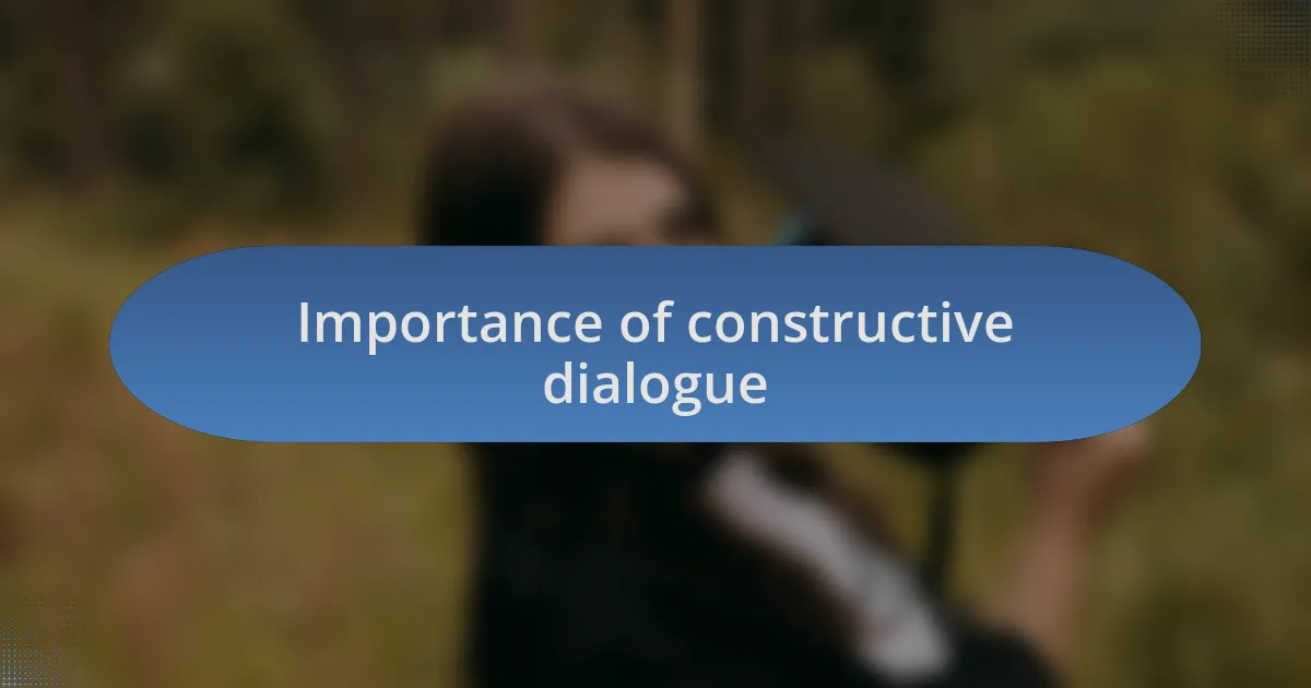 Importance of constructive dialogue