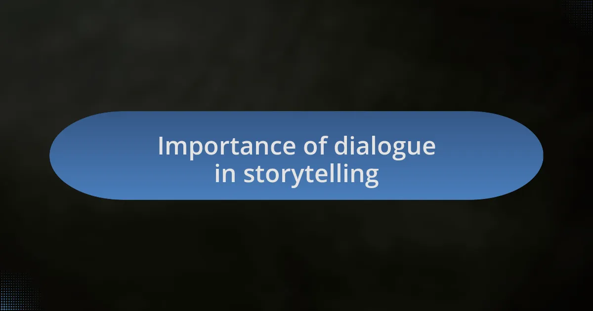 Importance of dialogue in storytelling