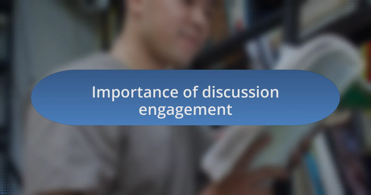 Importance of discussion engagement