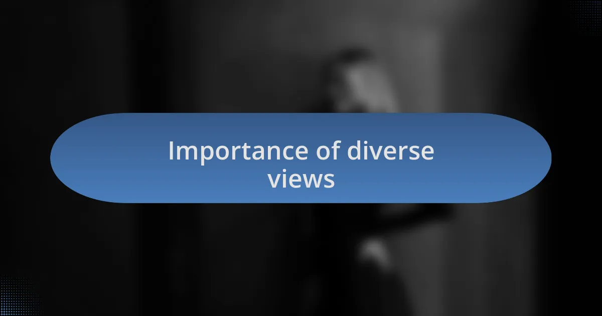 Importance of diverse views