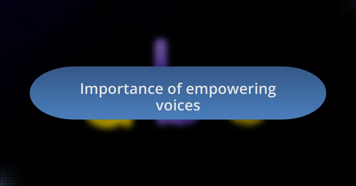 Importance of empowering voices