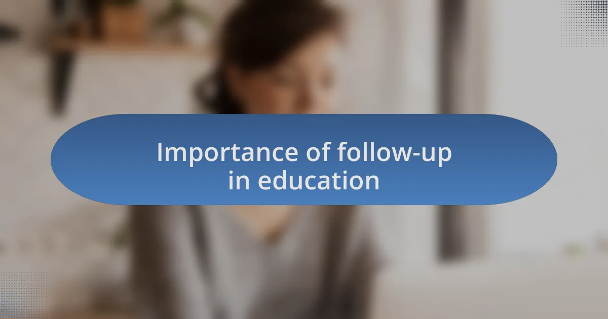Importance of follow-up in education