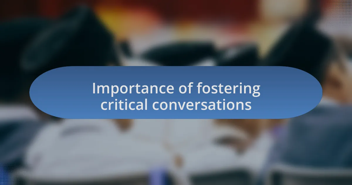Importance of fostering critical conversations