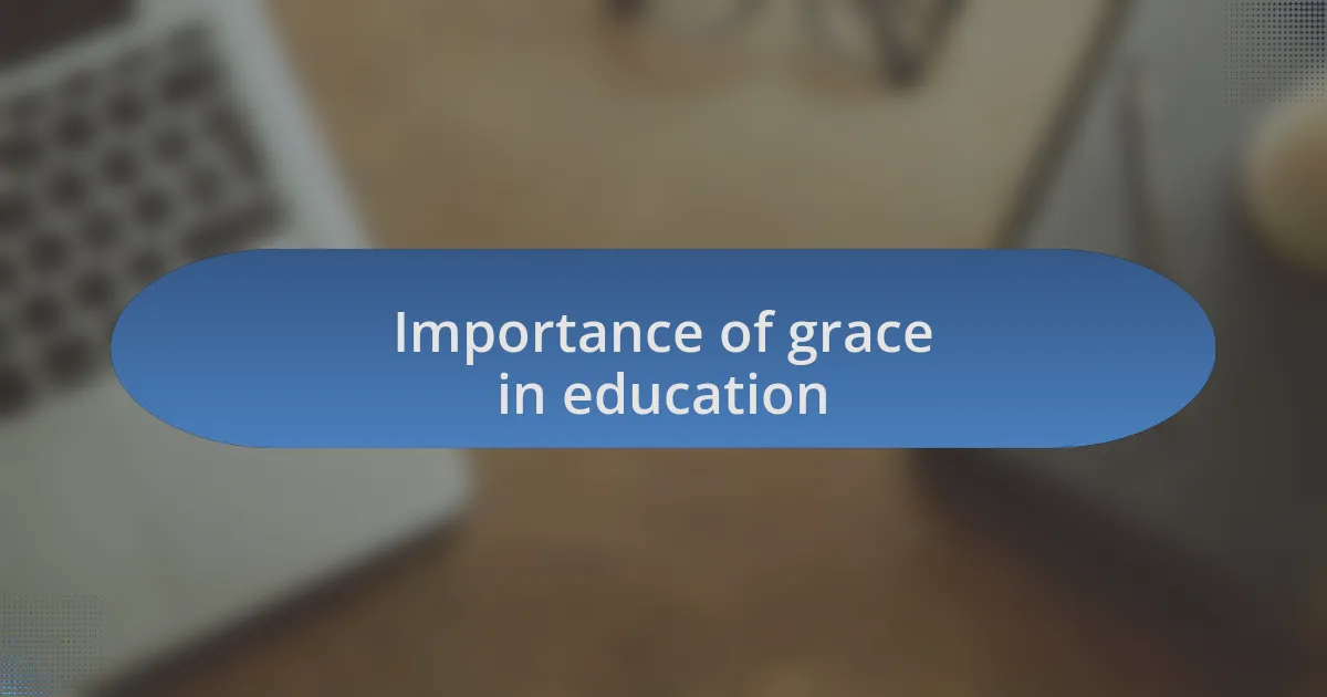Importance of grace in education