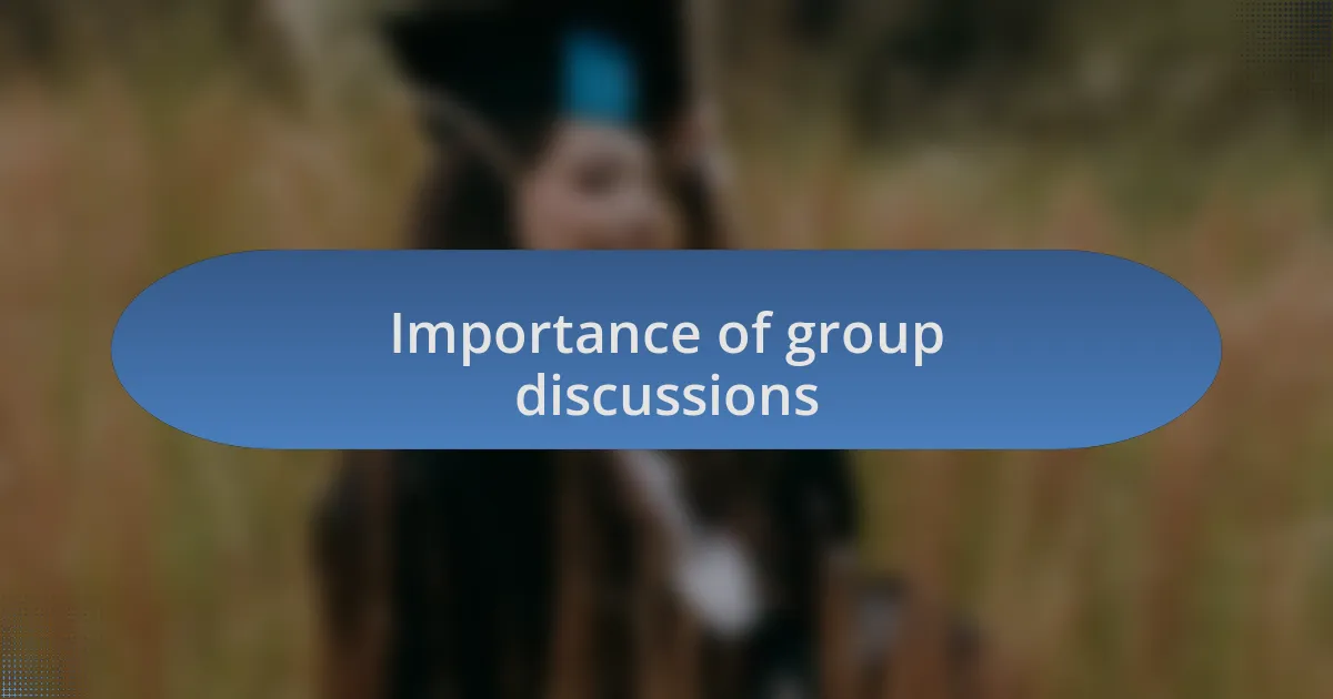 Importance of group discussions