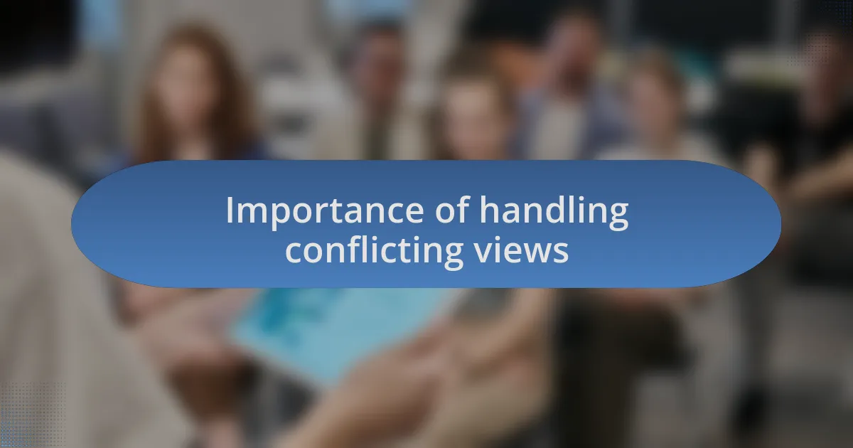 Importance of handling conflicting views