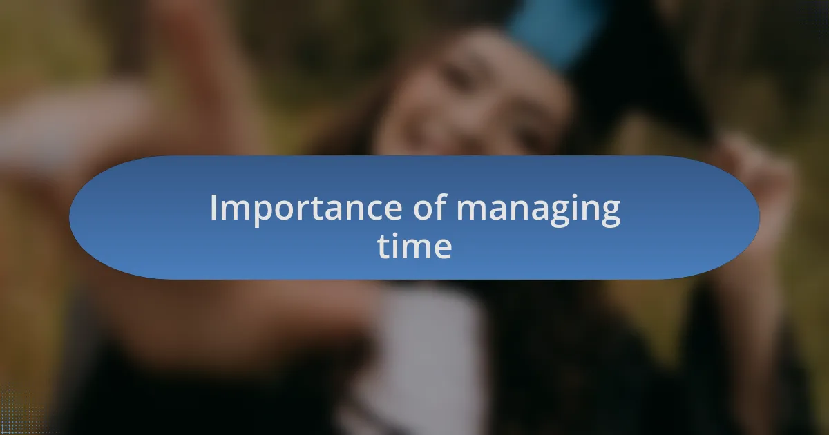 Importance of managing time