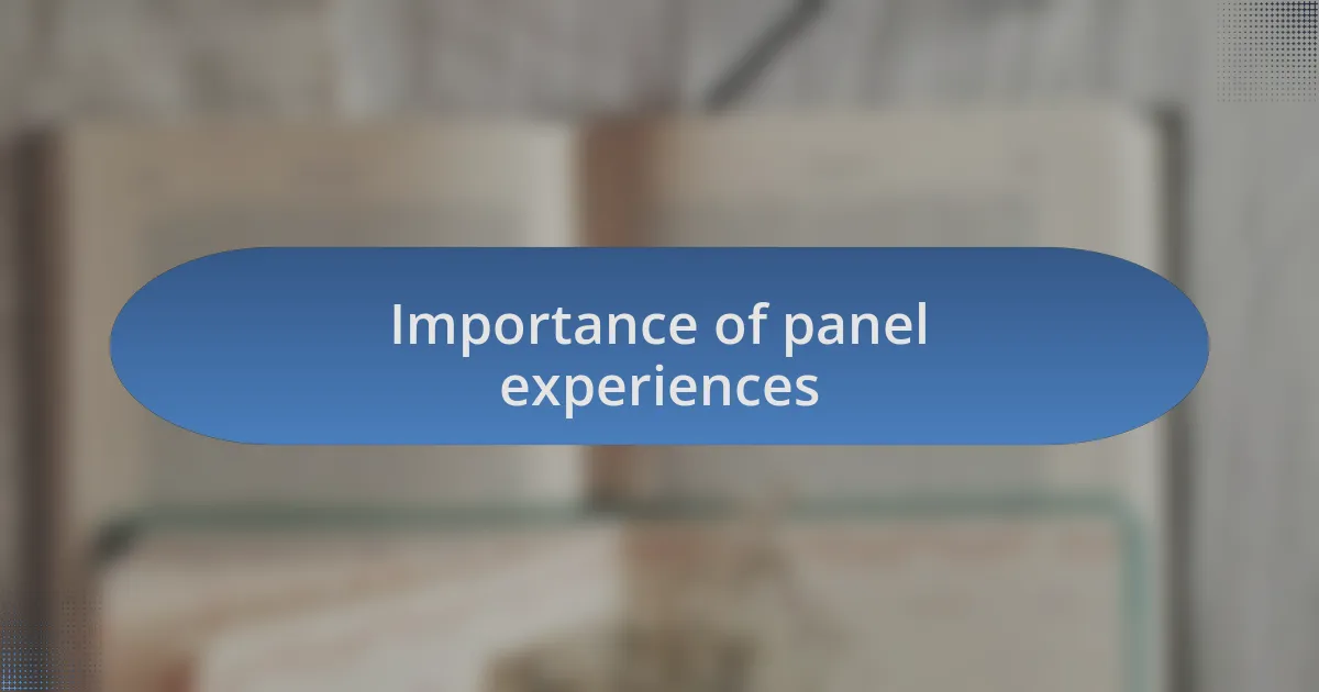 Importance of panel experiences