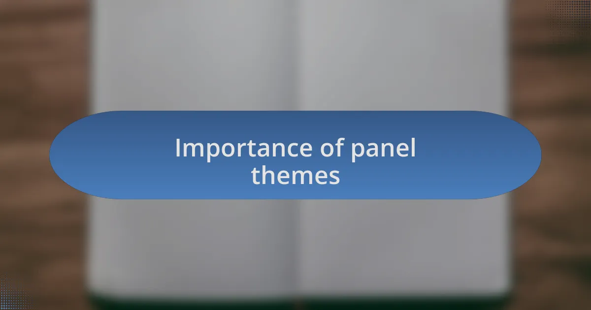 Importance of panel themes