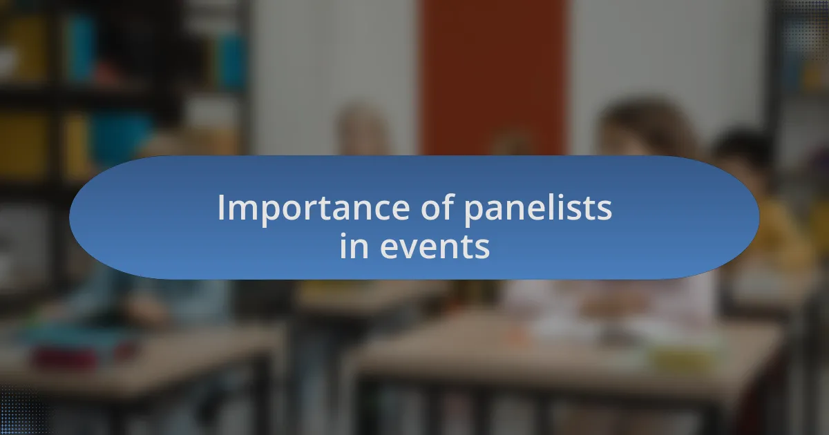 Importance of panelists in events
