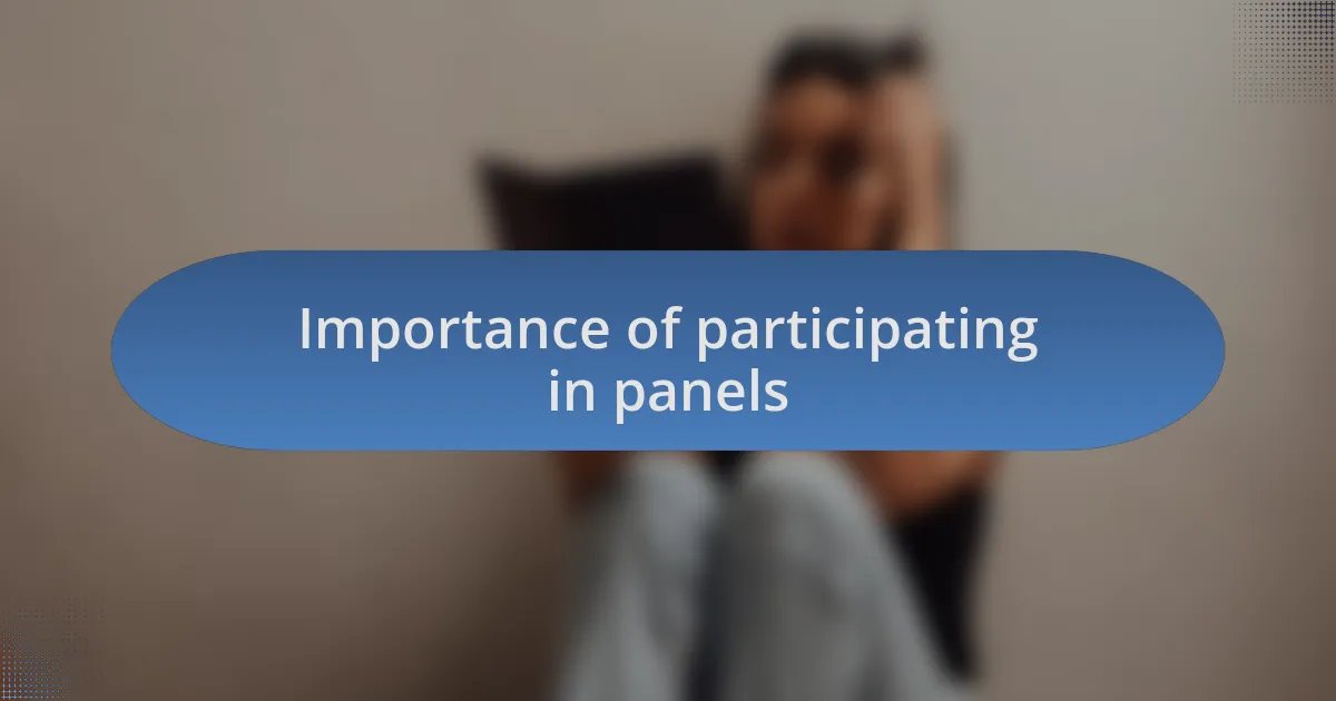 Importance of participating in panels