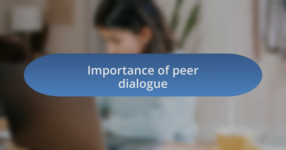 Importance of peer dialogue