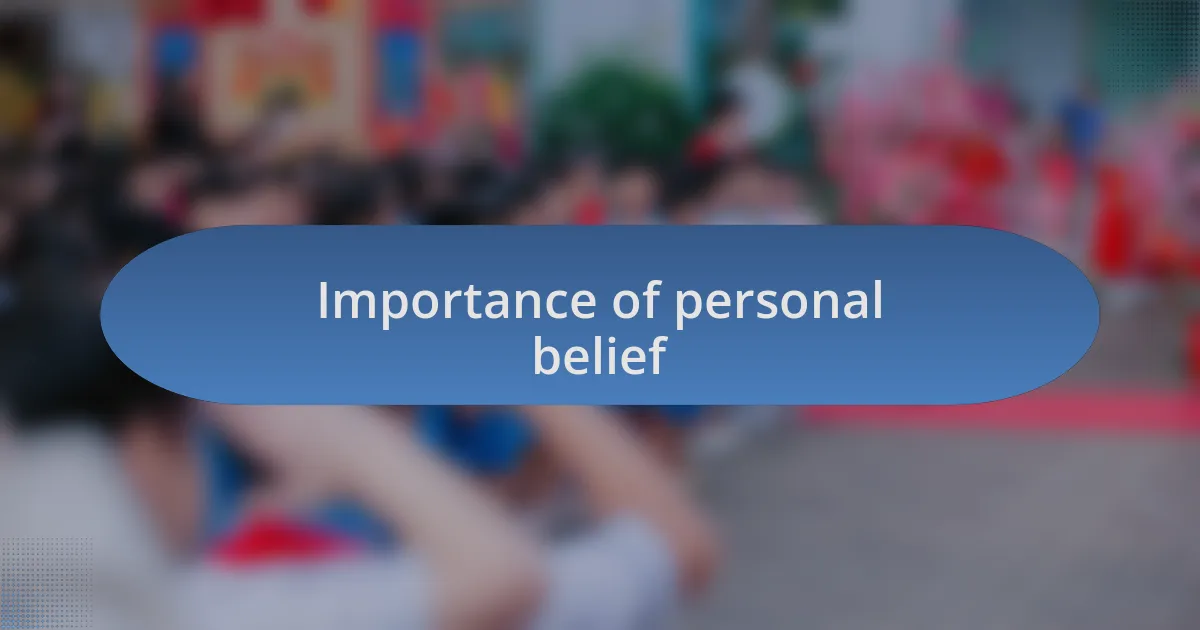 Importance of personal belief