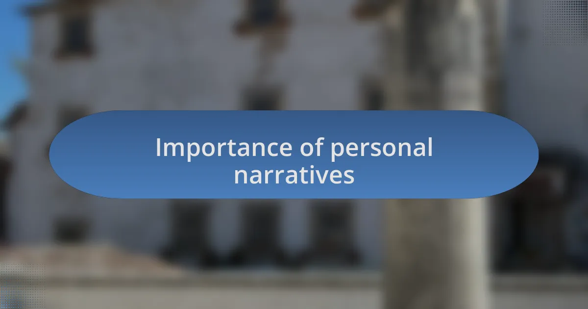 Importance of personal narratives