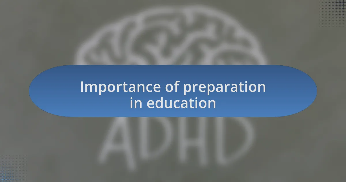 Importance of preparation in education