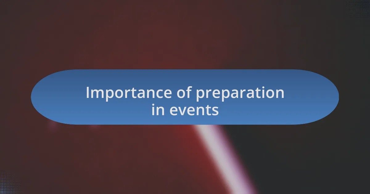 Importance of preparation in events