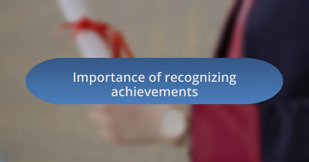 Importance of recognizing achievements