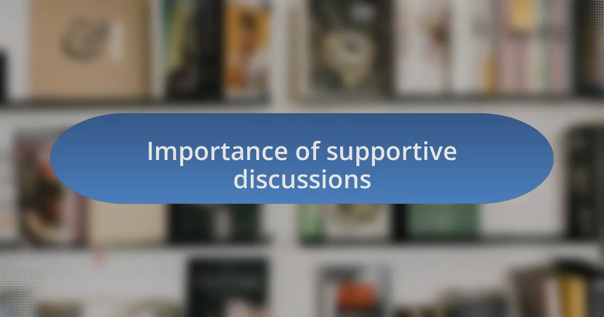 Importance of supportive discussions