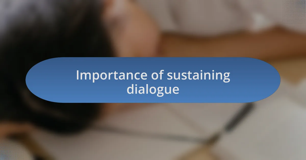 Importance of sustaining dialogue