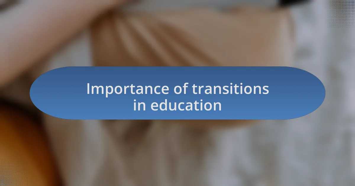 Importance of transitions in education