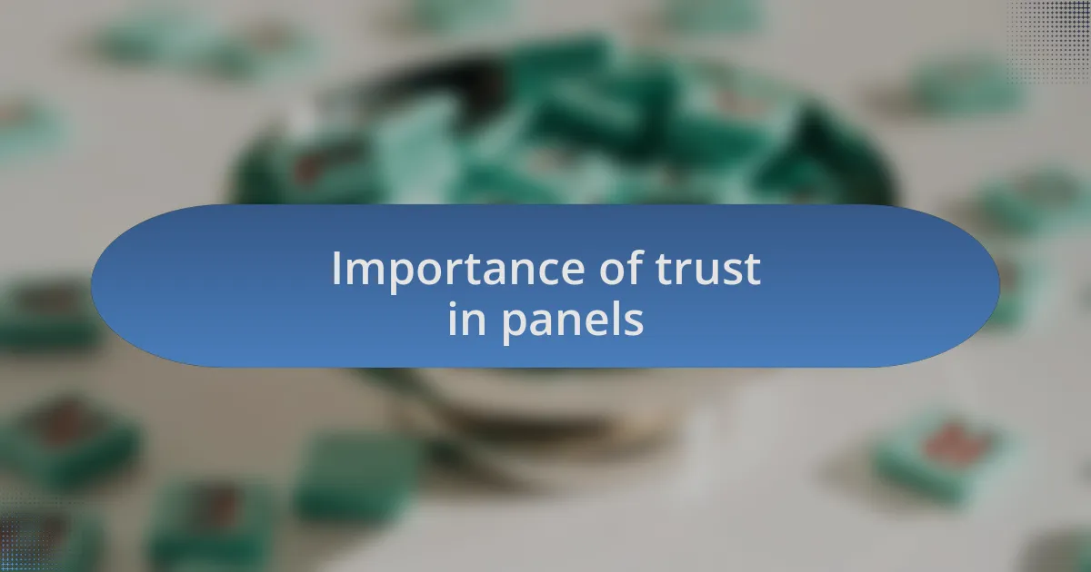 Importance of trust in panels