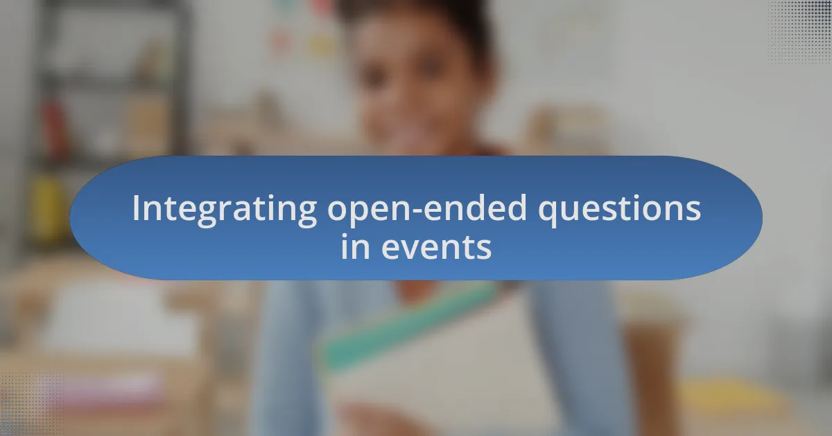 Integrating open-ended questions in events