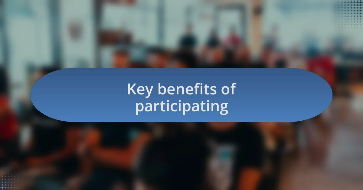 Key benefits of participating