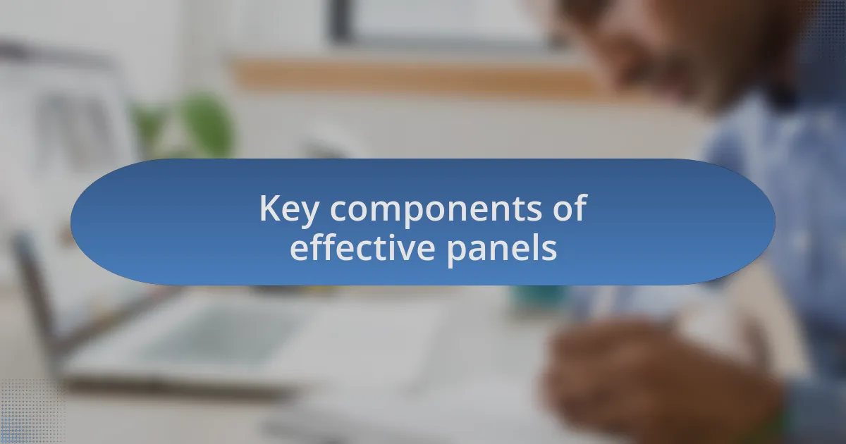 Key components of effective panels