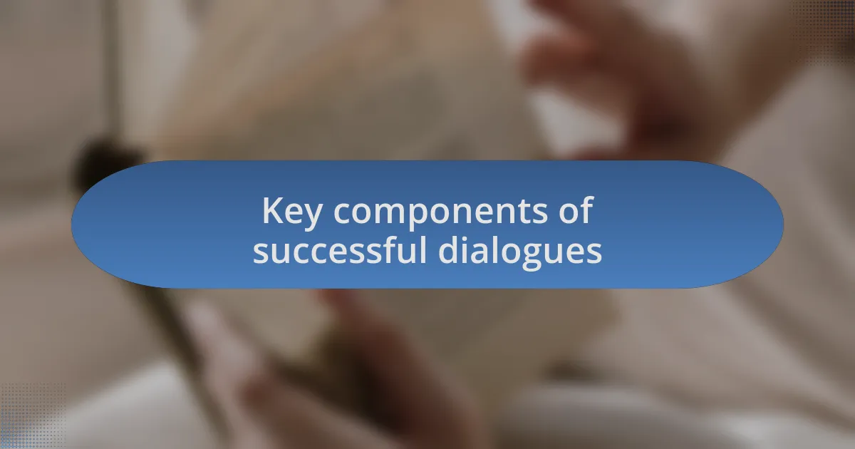 Key components of successful dialogues