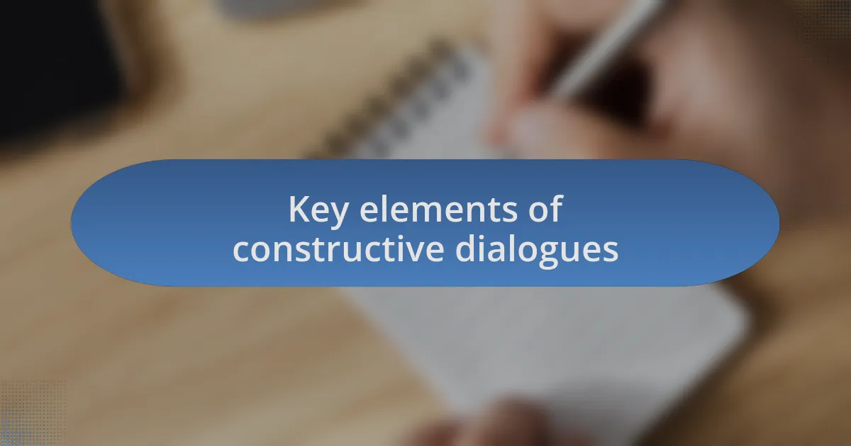 Key elements of constructive dialogues