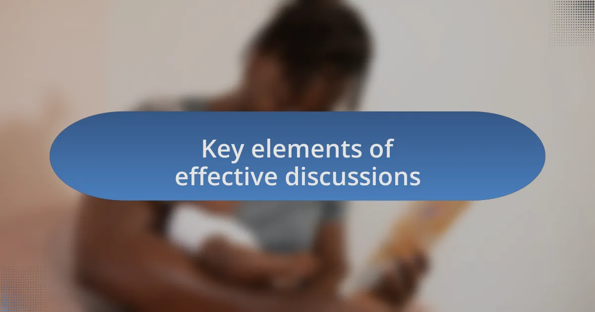 Key elements of effective discussions
