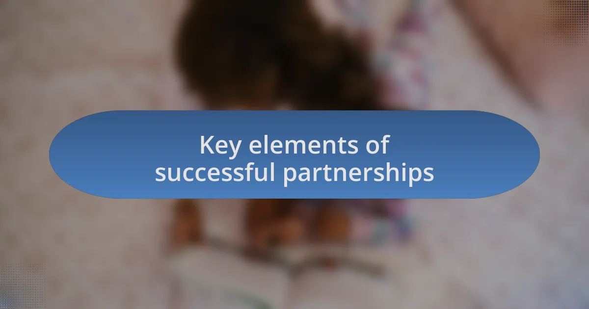 Key elements of successful partnerships