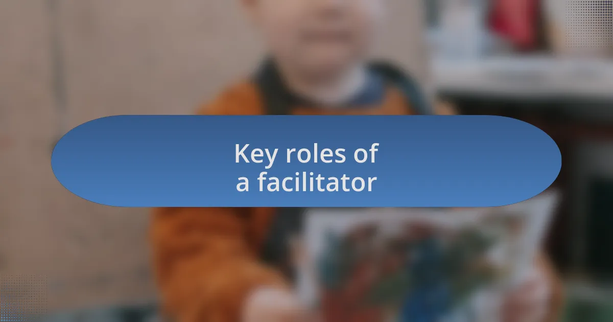 Key roles of a facilitator