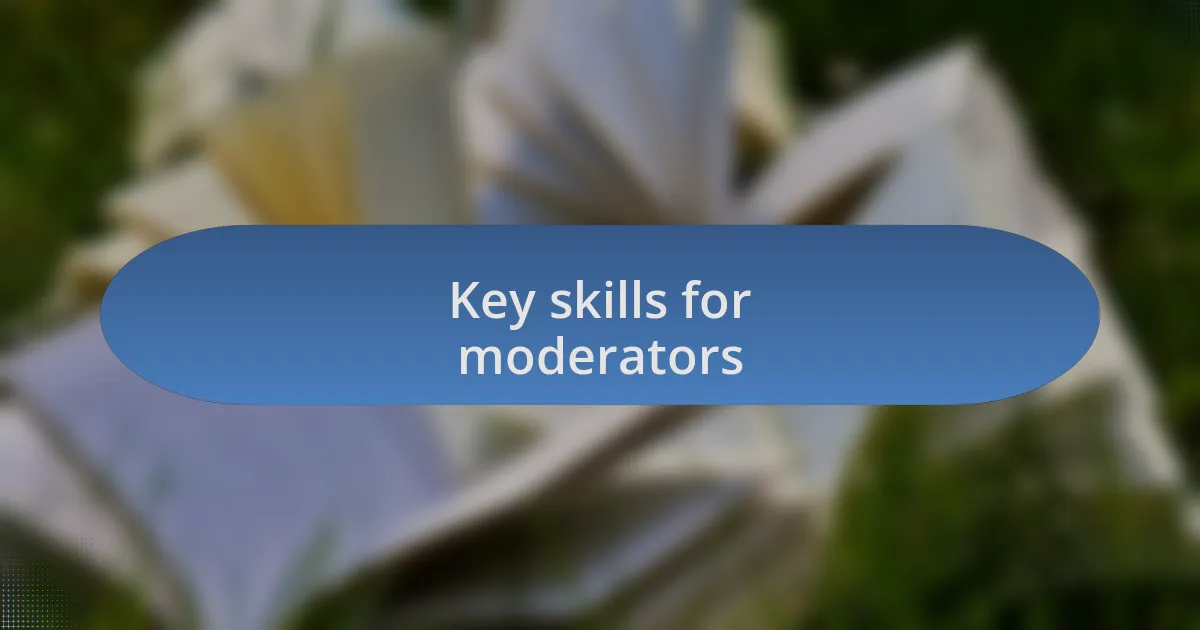 Key skills for moderators
