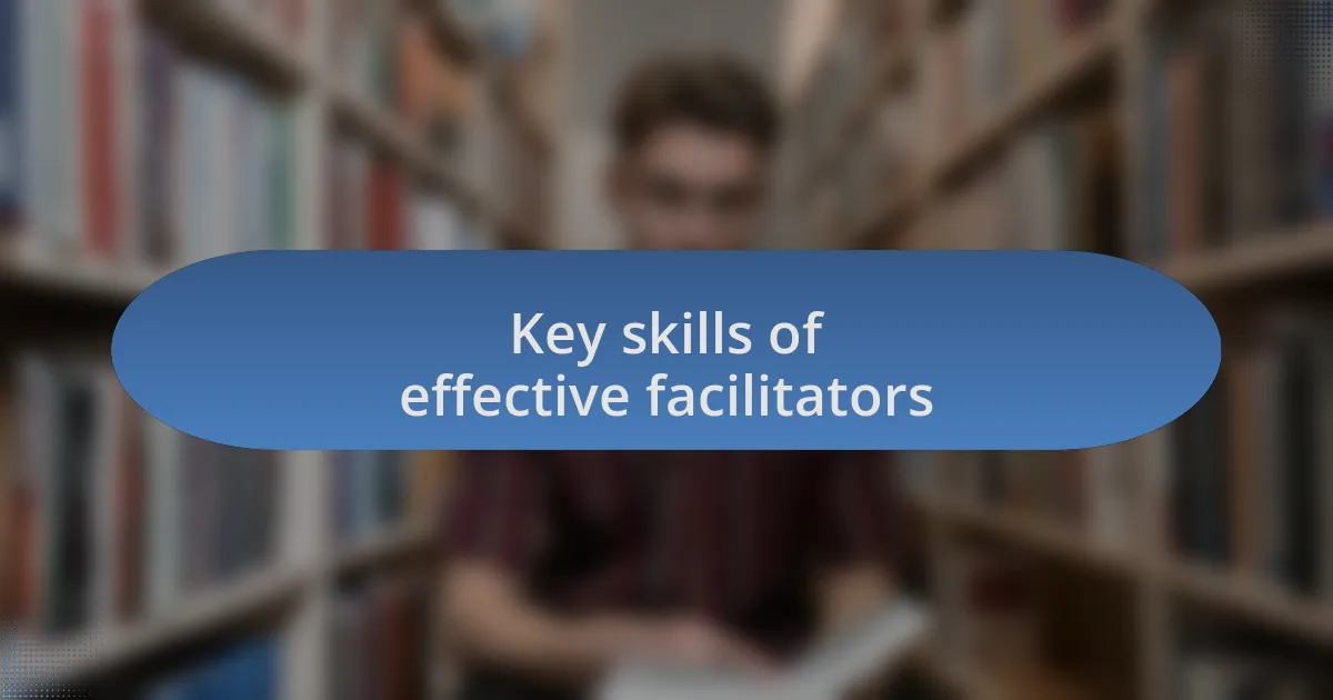 Key skills of effective facilitators