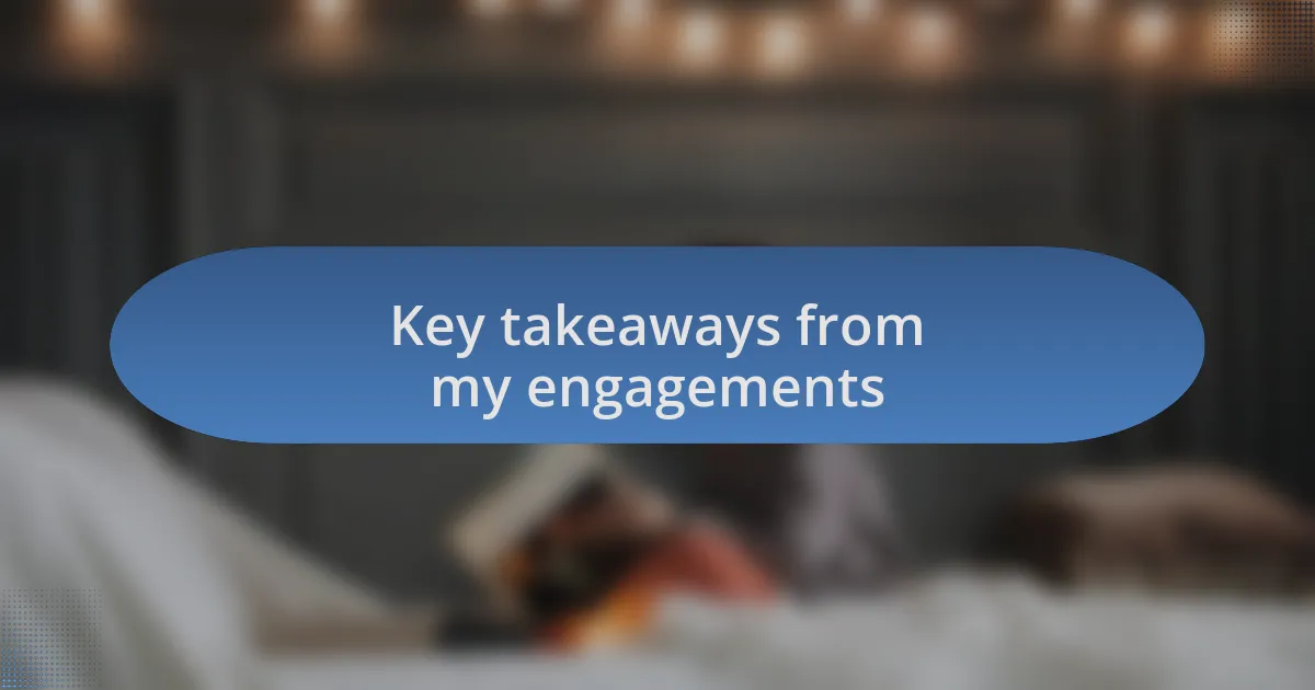 Key takeaways from my engagements