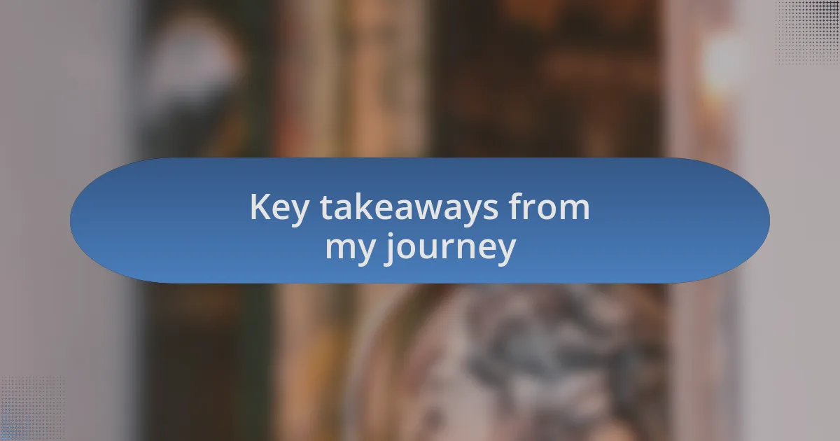 Key takeaways from my journey