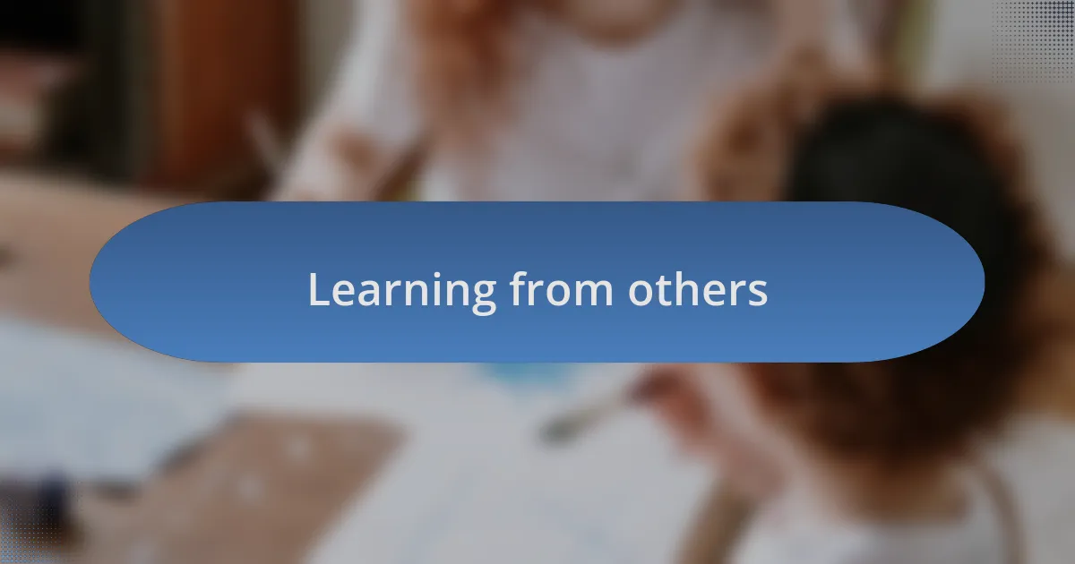 Learning from others